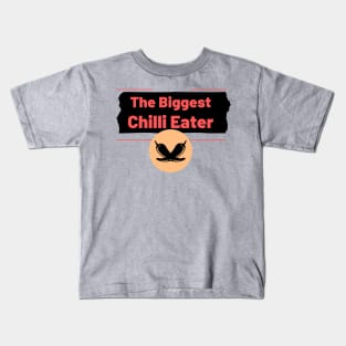 The Biggest Chilli Eater Kids T-Shirt